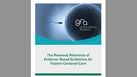 The Renewed Relevance of Evidence-Based Guidelines for Patient-Centered Infertility Care